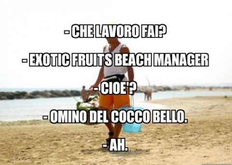 tytbri5h67-che-lavoro-fai-exotic-fruits-beach-manager-cioe-omino-del-cocco-bello_a-1.jpg